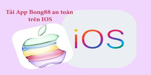 Thao tác tải ứng dụng Bong88 về hệ điều hành IOS